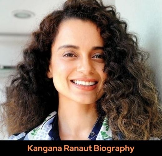 Kangana Ranaut Biography