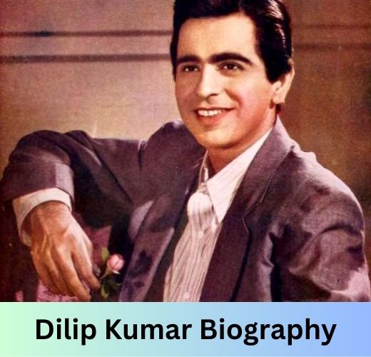 Dilip Kumar Biography
