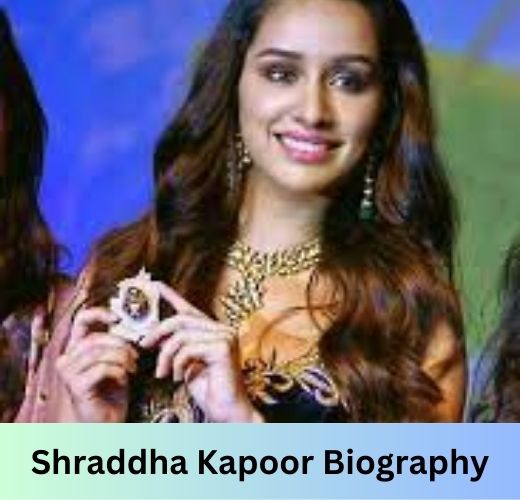 Shraddha Kapoor Biography
