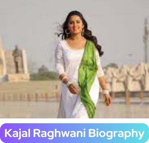 Kajal Raghwani Biography